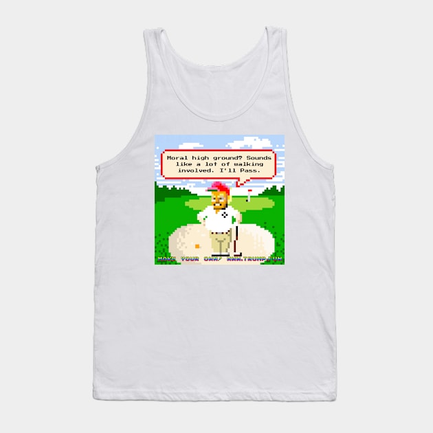 8-bit Trump Playing Golf is Too Lazy to Take The Moral High Ground Tank Top by President Pixelhead